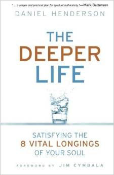 The Deeper Life - Daniel Henderson