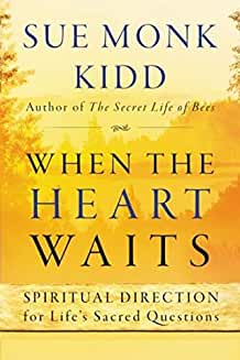 When the Heart Waits - Sue Monk Kidd